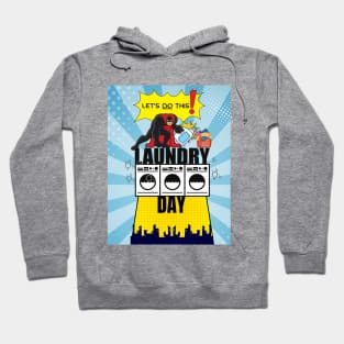 Laundry Day. Let's Do This Hoodie